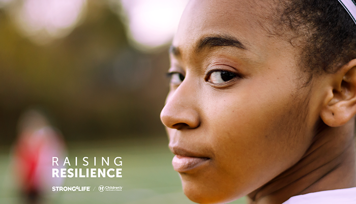 Raising Resilience Campaign from Children's Healthcare of Atlanta's Strong4Life